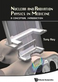 Nuclear and radiation physics in medicine : a conceptual introduction