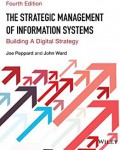 The strategic management of information systems : building a digital strategy