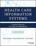 Health care information systems : a practical approach for health care management