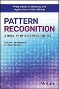 Pattern recognition : a quality of data perspective