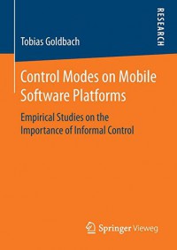 Control modes on mobile software platforms : empirical studies on the importance of informal control