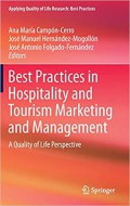 Best practices in hospitality and tourism marketing and management : a quality of life perspective