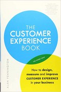 The customer experience book : how to design, measure and improve customer experience in your business