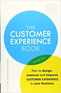 The customer experience book : how to design, measure and improve customer experience in your business