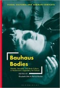 Bauhaus bodies : gender, sexuality, and body culture in modernism's legendary art school