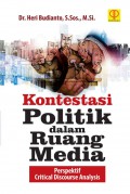 Kontestasi politik dalam ruang media : perspektif critical discourse analysis