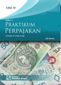 Praktikum perpajakan : buku 2 : instruksi & kertas kerja