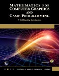 Mathematics for computer graphics and game programming : a self teaching introduction