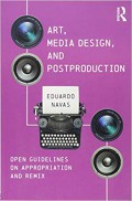 Art, media design, and postproduction : open guidelines on appropriation and remix