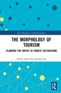 The morphology of tourism : planning for impact in tourist destinations