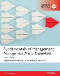Fundamentals of management : management myths debunked