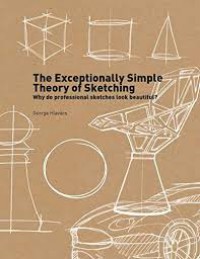 The exceptionally simple theory of sketching : why do professional sketches look beautiful?