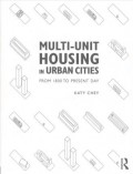 Multi-unit housing in urban cities : from 1800 to present day