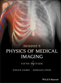 Hendee's physics of medical imaging