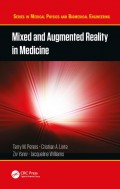 Mixed and augmented reality in medicine