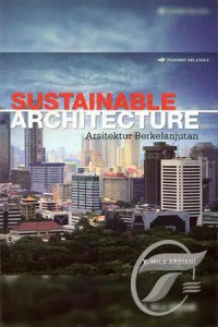 Sustainable architecture : arsitektur berkelanjutan