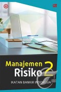 Manajemen risiko 2 : mengidentifikasi risiko likuiditas, reputasi, hukum, kepatuhan, dan strategik bank