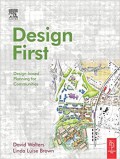 Design first : design based planning for communities