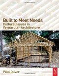 Built to meet needs : cultural issues in vernacular architecture