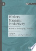 Workers, managers, productivity : Kaizen in developing countries