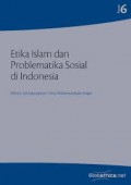 Etika Islam dan problematika sosial di Indonesia