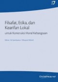 Filsafat, etika, dan kearifan lokal : untuk konstruksi moral kebangsaan