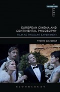 European cinema and continental philosophy : film as thought experiment