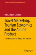 Travel marketing, tourism economics and the airline product : an introduction to theory and practice