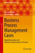 Business process management cases : digital innovation and business transformation in practice