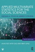 Applied multivariate statistics for the social sciences : analyses with SAS and IBM's SPSS