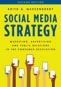 Social media strategy : marketing, advertising, and public speaking in the consumer revolution