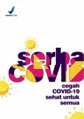 Serba COVID : cegah COVID-19, sehat untuk semua