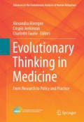 Evolutionary thinking in medicine : from research to policy and practice