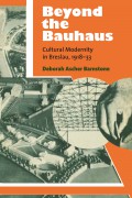 Beyond the Bauhaus : cultural modernity in Breslau, 1918-33