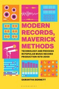 Modern records, maverick methods : technology and process in popular music record production 1978-2000