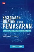 Kecerdasan buatan untuk pemasaran = artificial intelligence for marketing : aplikasi praktis