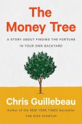 The money tree : a story about finding the fortune in your own backyard