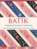 Batik : traditional textiles of Indonesia : from the Rudolf Smend & Donald Harper collections