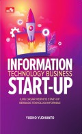 Information technology business start-up : ilmu dasar merintis start-up berbasis teknologi informasi