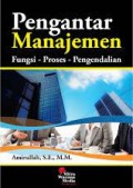 Pengantar manajemen : fungsi, proses, pengendalian