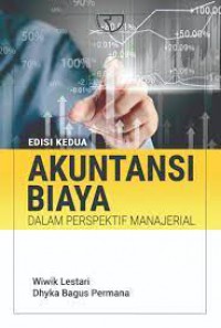 Akuntansi biaya dalam perspektif manajerial