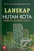 Lanskap hutan kota berbasis kearifan lokal