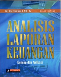 Analisis laporan keuangan : konsep dan aplikasi