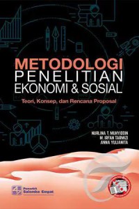 Metodologi Penelitian Ekonomi & Sosial : Teori, Konsep, dan Rencana Proposal
