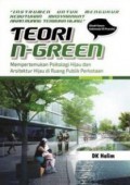 Teori n-green : mempertemukan psikolog hijau dan arsitektur hijau di ruang publik perkotaan