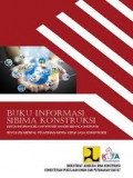 Buku Informasi SIBIMA Konstruksi (Sistem Informasi Belajar Intensif Mandiri Bidang Konstruksi) - Revolusi Mental Pelatihan Mitra Kerja Jasa Konstruksi