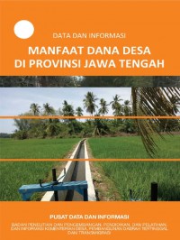 Data dan informasi manfaat dana desa di Provinsi Jawa Tengah