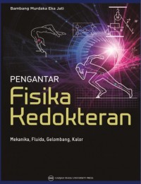 Pengantar fisika kedokteran : mekanika, fluida, gelombang, kalor