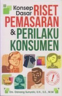 Konsep dasar riset pemasaran dan perilaku konsumen