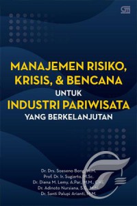 Manajemen risiko, krisis, & bencana untuk industri pariwisata yang berkelanjutan